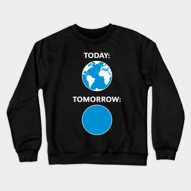 Today – Tomorrow / Globe (Climate Change / 2C) Crewneck Sweatshirt by MrFaulbaum